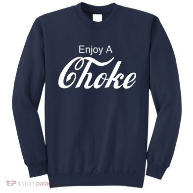 Enjoy A Choke Funny Jiu Jitsu MMA Sweatshirt