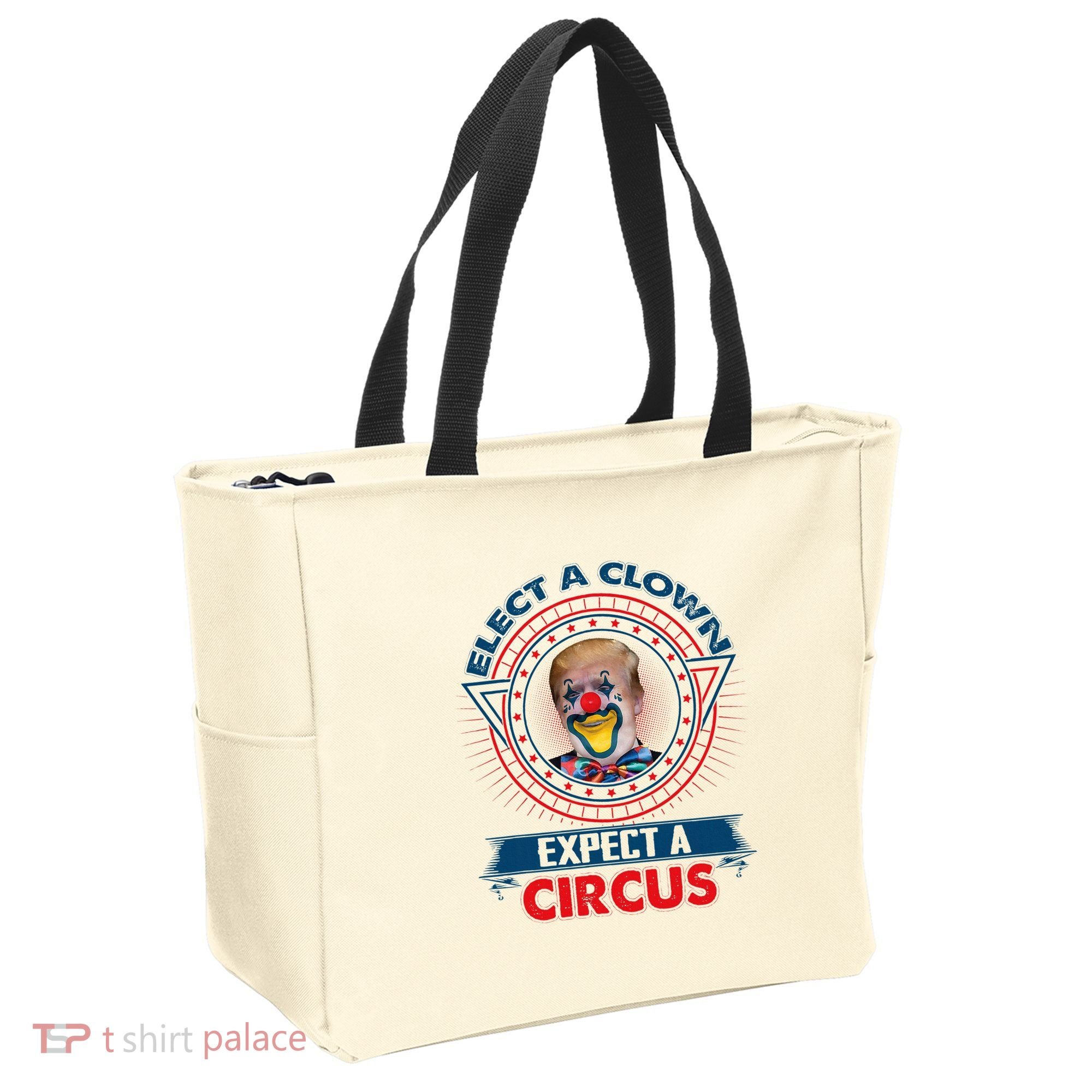 Elect A Clown Expect A Circus Funny Antitrump Tote Bag