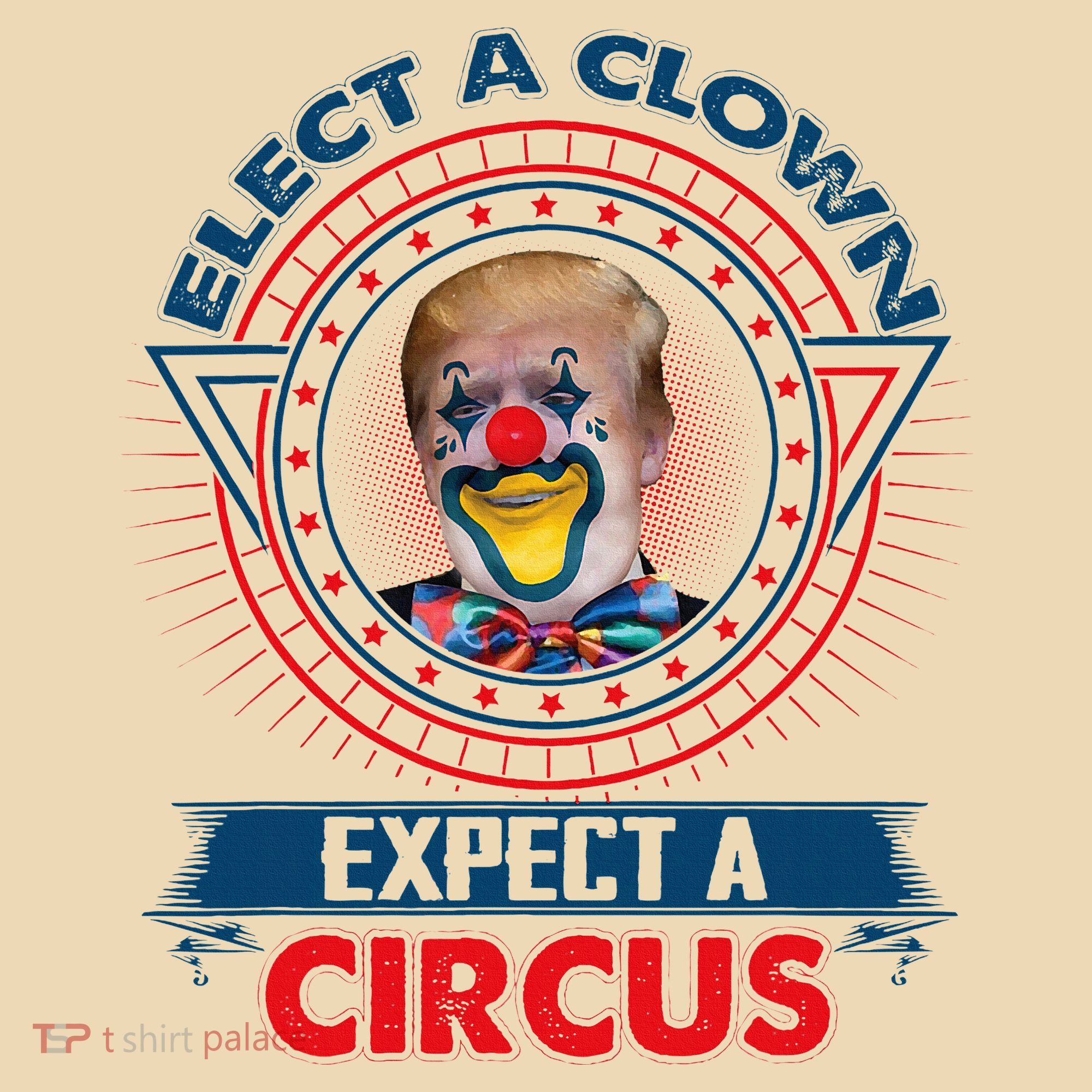 Elect A Clown Expect A Circus Funny Antitrump Tote Bag