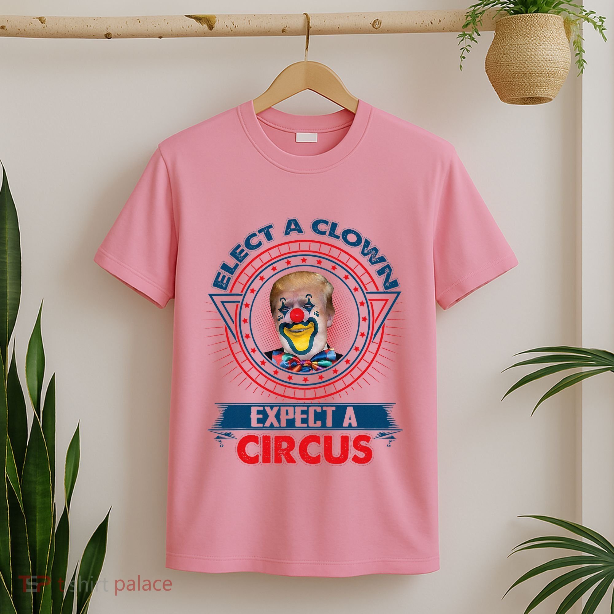 Elect A Clown Expect A Circus Funny Antitrump T-Shirt