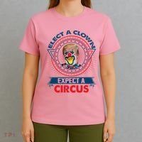 Elect A Clown Expect A Circus Funny Antitrump T-Shirt thumb 4