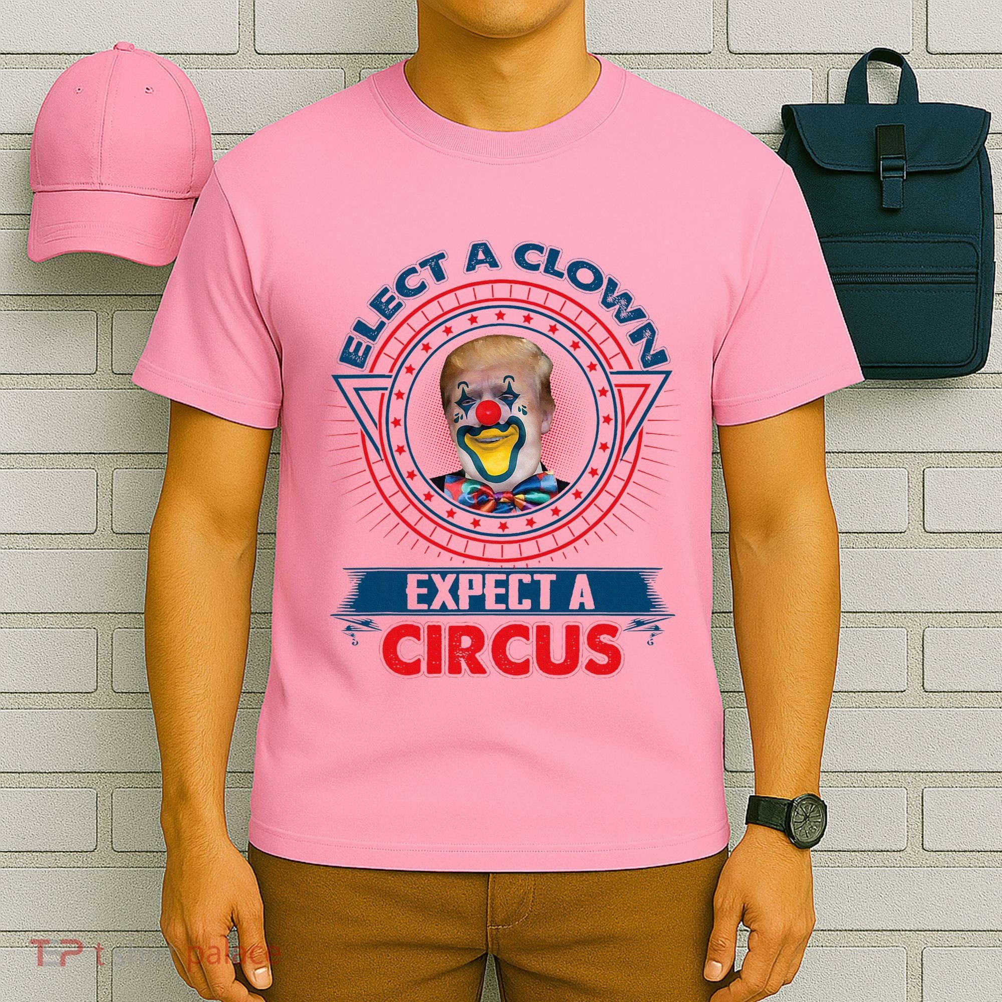 Elect A Clown Expect A Circus Funny Antitrump T-Shirt