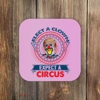 Elect A Clown Expect A Circus Funny Antitrump Coaster thumb 0