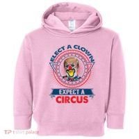 Elect A Clown Expect A Circus Funny Antitrump Toddler Hoodie thumb 0