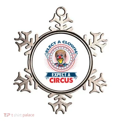 Elect A Clown Expect A Circus Funny Antitrump Ornament