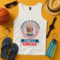 Elect A Clown Expect A Circus Funny Antitrump Tank Top thumb 4