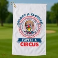 Elect A Clown Expect A Circus Funny Antitrump Golf Towel thumb 1