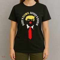 Elect A Clown Expect A Circus Funny Anti Trump Graphic T-Shirt thumb 4