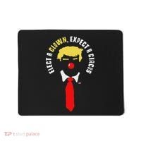 Elect A Clown Expect A Circus Funny Anti Trump Graphic Mousepad thumb 0