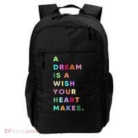 Enjoy A Dream Is A Wish Your Heart Makes Cool Quotes Graphic Gift Backpack thumb 0
