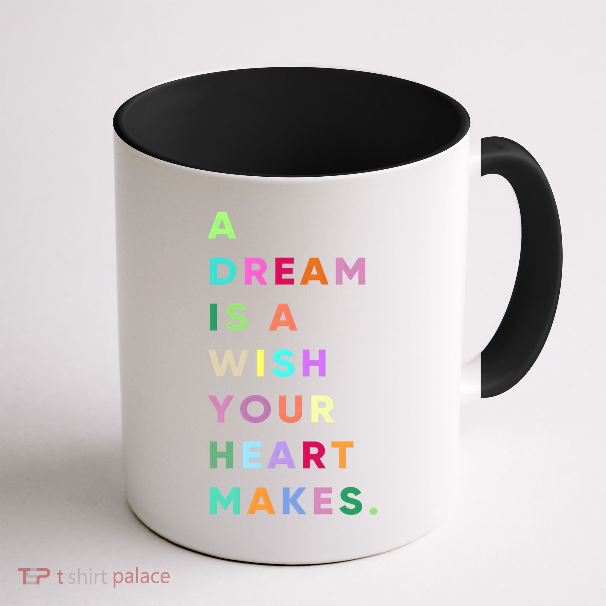 Enjoy A Dream Is A Wish Your Heart Makes Cool Quotes Graphic Gift Coffee Mug