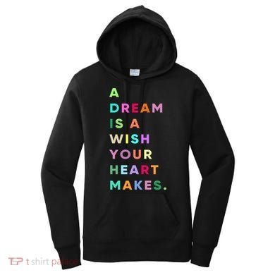 Enjoy A Dream Is A Wish Your Heart Makes Cool Quotes Graphic Gift Women's Hoodie