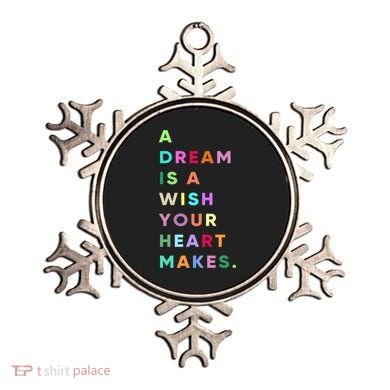 Enjoy A Dream Is A Wish Your Heart Makes Cool Quotes Graphic Gift Ornament