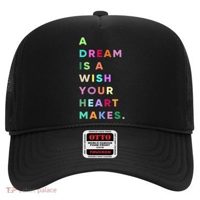 Enjoy A Dream Is A Wish Your Heart Makes Cool Quotes Graphic Gift Hat