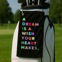 Enjoy A Dream Is A Wish Your Heart Makes Cool Quotes Graphic Gift Golf Towel thumb 2