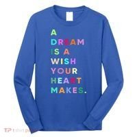 Enjoy A Dream Is A Wish Your Heart Makes Cool Quotes Graphic Gift Long Sleeve Shirt thumb 0