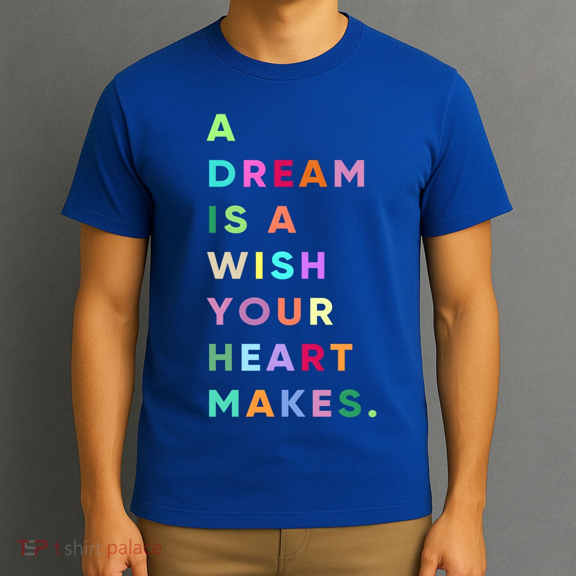 Enjoy A Dream Is A Wish Your Heart Makes Cool Quotes Graphic Gift T-Shirt