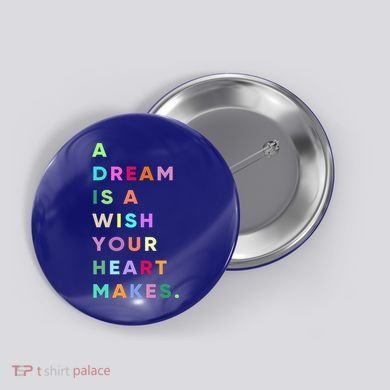 Enjoy A Dream Is A Wish Your Heart Makes Cool Quotes Graphic Gift Button