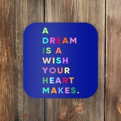 Enjoy A Dream Is A Wish Your Heart Makes Cool Quotes Graphic Gift Coaster