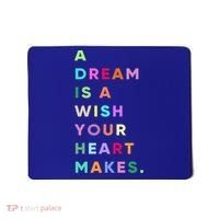 Enjoy A Dream Is A Wish Your Heart Makes Cool Quotes Graphic Gift Mousepad thumb 0