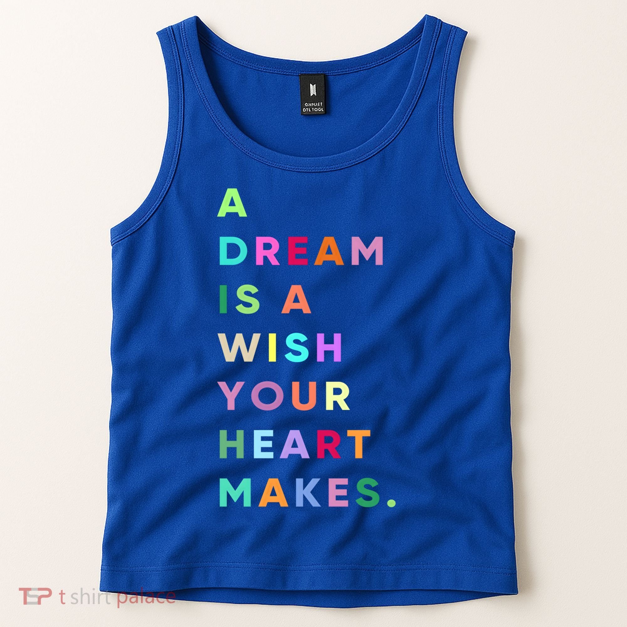 Enjoy A Dream Is A Wish Your Heart Makes Cool Quotes Graphic Gift Tank Top