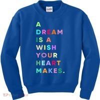 Enjoy A Dream Is A Wish Your Heart Makes Cool Quotes Graphic Gift Kids Sweatshirt thumb 0