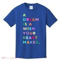 Enjoy A Dream Is A Wish Your Heart Makes Cool Quotes Graphic Gift Kids T-Shirt thumb 0
