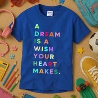 Enjoy A Dream Is A Wish Your Heart Makes Cool Quotes Graphic Gift Kids T-Shirt thumb 3