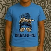 Expensive And Difficult Funny Bougie Bougee Messy Bun Cool Gift T-Shirt thumb 3