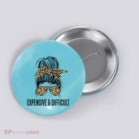 Expensive And Difficult Funny Bougie Bougee Messy Bun Cool Gift Button thumb 0