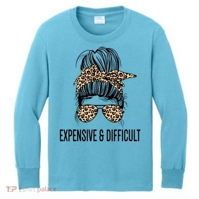Expensive And Difficult Funny Bougie Bougee Messy Bun Cool Gift Kids Long Sleeve Shirt