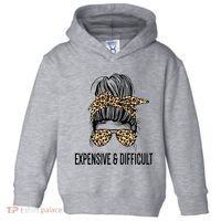 Expensive And Difficult Funny Bougie Bougee Messy Bun Cool Gift Toddler Hoodie thumb 0