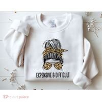Expensive And Difficult Funny Bougie Bougee Messy Bun Cool Gift Sweatshirt thumb 2