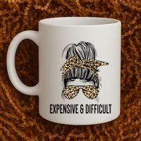 Expensive And Difficult Funny Bougie Bougee Messy Bun Cool Gift Coffee Mug thumb 2