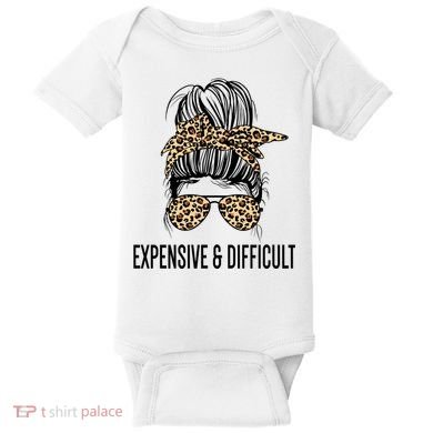 Expensive And Difficult Funny Bougie Bougee Messy Bun Cool Gift Baby Bodysuit