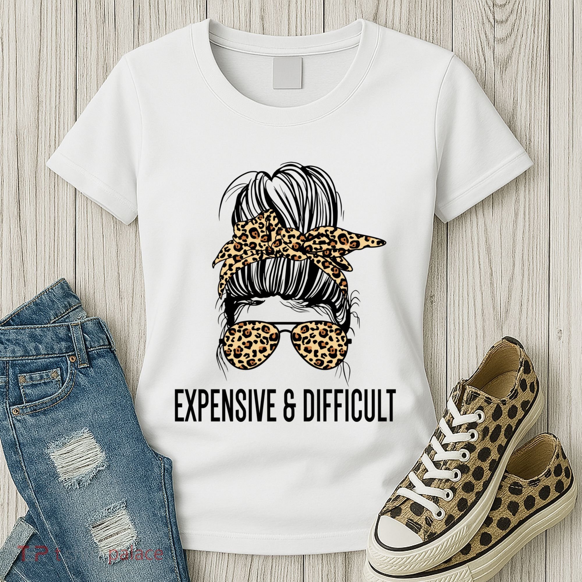 Expensive And Difficult Funny Bougie Bougee Messy Bun Cool Gift Women's T-Shirt
