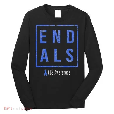 End Als, Distressed Als Awareness Long Sleeve Shirt