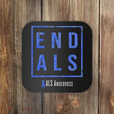 End Als, Distressed Als Awareness Coaster