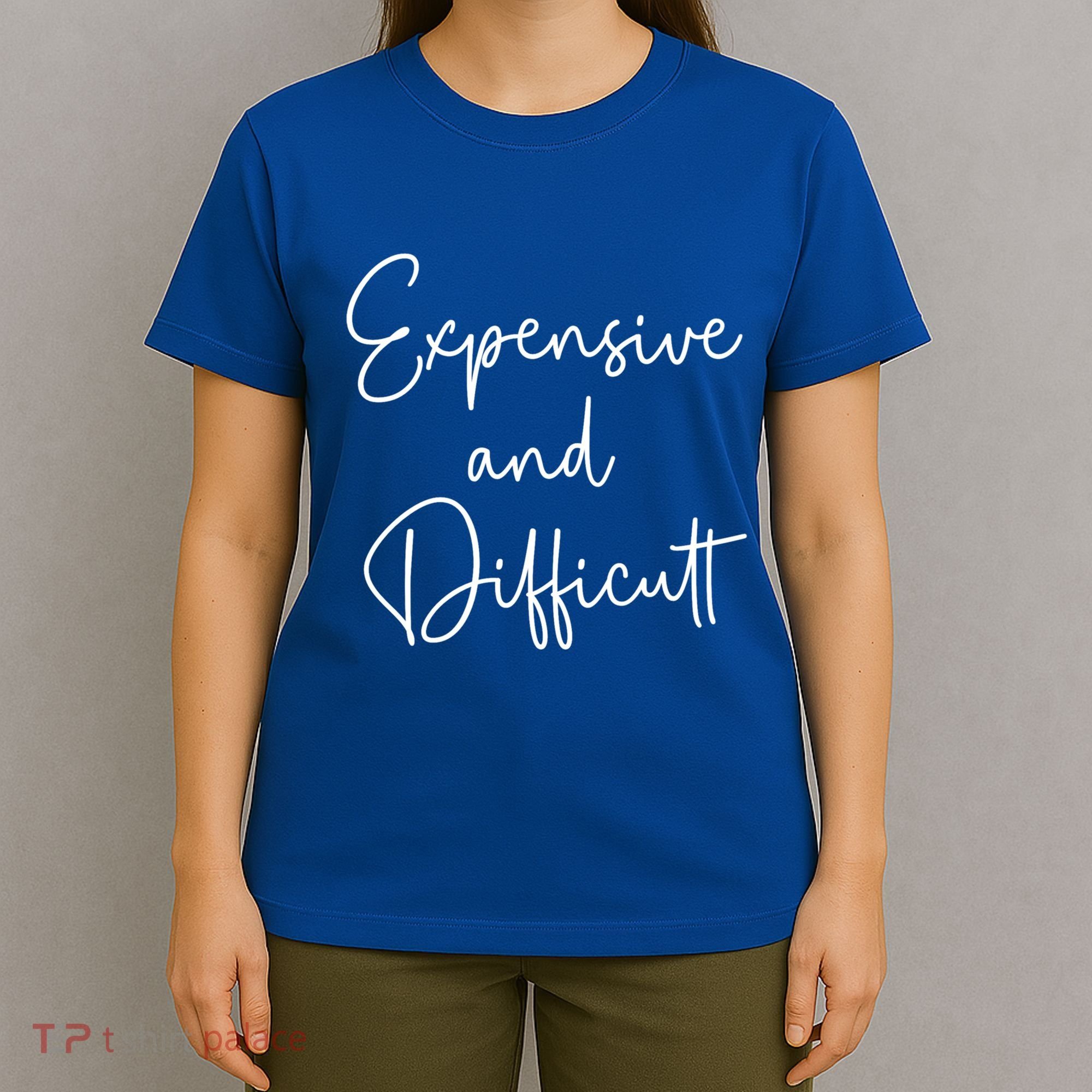 Expensive And Difficult Funny Bougie Bougee Gift T-Shirt