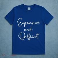 Expensive And Difficult Funny Bougie Bougee Gift T-Shirt thumb 5