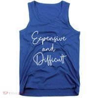 Expensive And Difficult Funny Bougie Bougee Gift Tank Top thumb 0