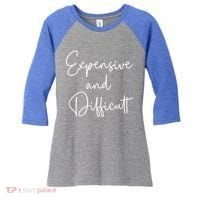 Expensive And Difficult Funny Bougie Bougee Gift Women's Tri-Blend 3/4-Sleeve Raglan Shirt thumb 0