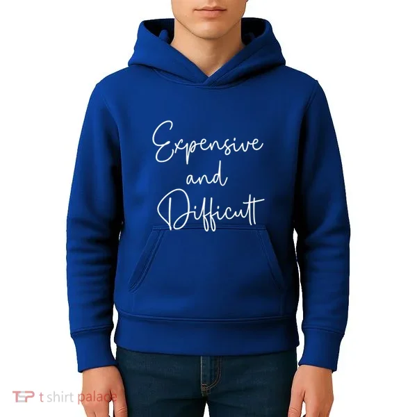 Expensive And Difficult Funny Bougie Bougee Gift Kids Hoodie