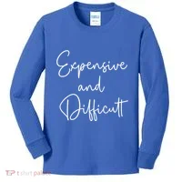 Expensive And Difficult Funny Bougie Bougee Gift Kids Long Sleeve Shirt thumb 0
