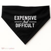Expensive And Difficult Funny Mom Life USA-Made Doggie Bandana thumb 0