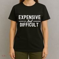 Expensive And Difficult Funny Mom Life T-Shirt thumb 4