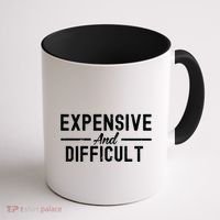Expensive And Difficult Funny Mom Life Coffee Mug thumb 1