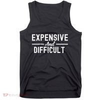 Expensive And Difficult Funny Mom Life Tank Top thumb 0