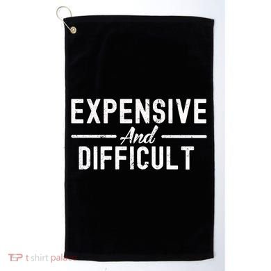 Expensive And Difficult Funny Mom Life Golf Towel