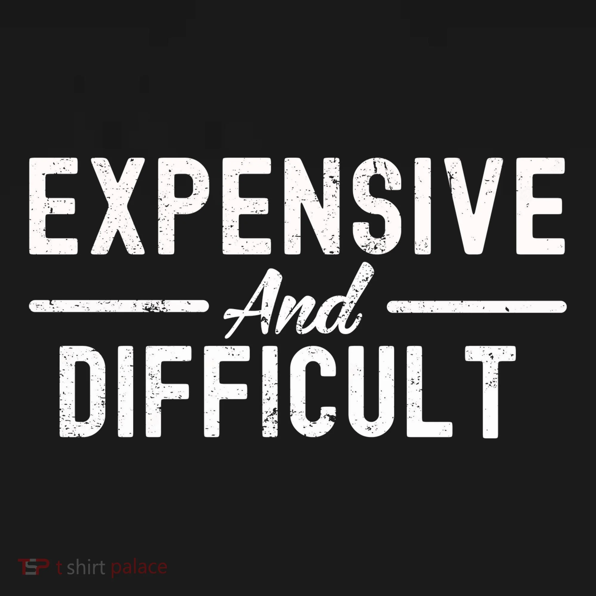 Expensive And Difficult Funny Mom Life Women's Long Sleeve Shirt